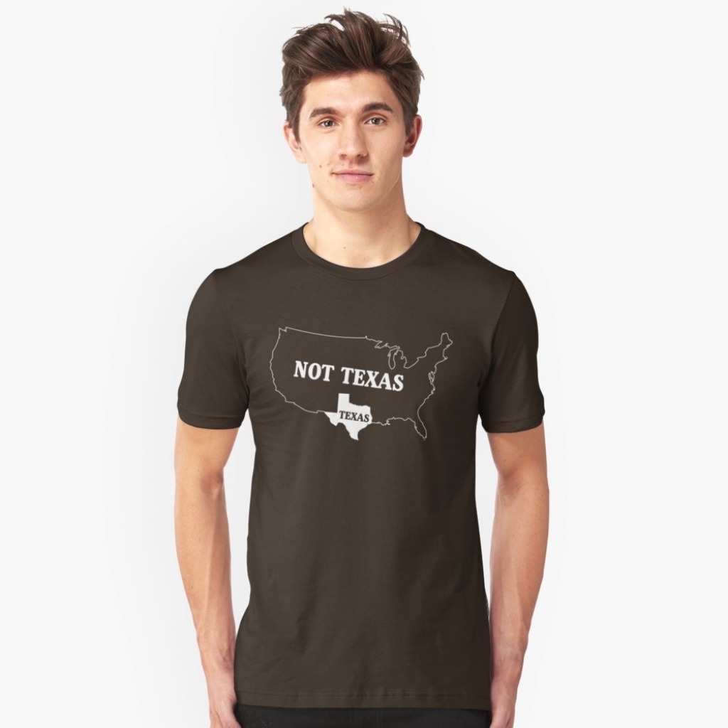Texas Or Not Texas Map Of The Usa&quot; T-Shirtwhereables | Redbubble - Texas Not Texas Map T Shirt